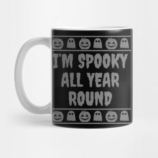 I'm spooky all year round Mug